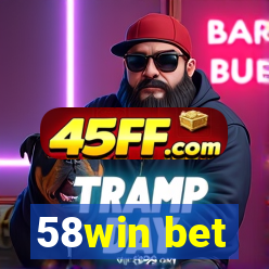 58win bet